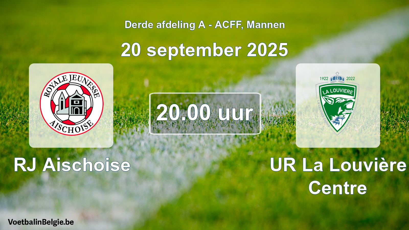 Geplande wedstrijd mannenvoetbal: RJ Aischoise - UR La Louvière Centre (20 september 2025)