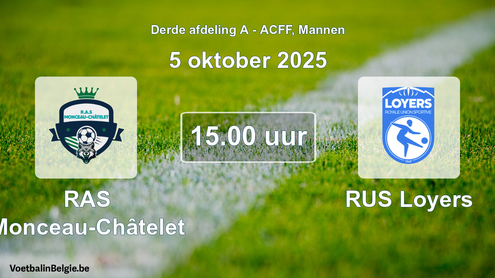 Geplande wedstrijd mannenvoetbal: RAS Monceau-Châtelet - RUS Loyers (5 oktober 2025)