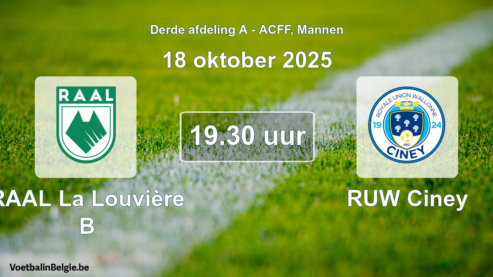 Geplande wedstrijd mannenvoetbal: RAAL La Louvière B - RUW Ciney (18 oktober 2025)