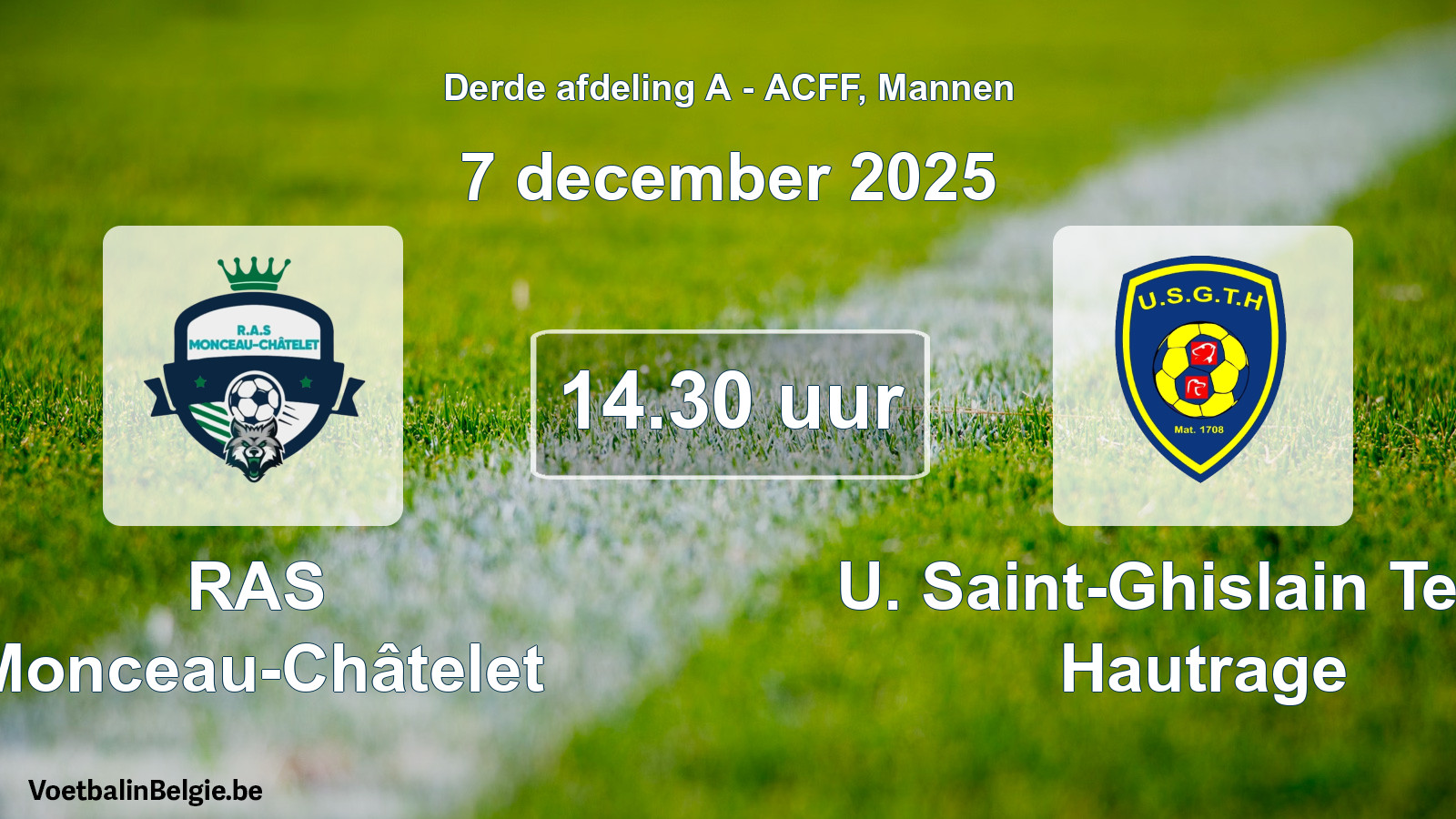Geplande wedstrijd mannenvoetbal: RAS Monceau-Châtelet - U. Saint-Ghislain Tertre Hautrage (7 december 2025)