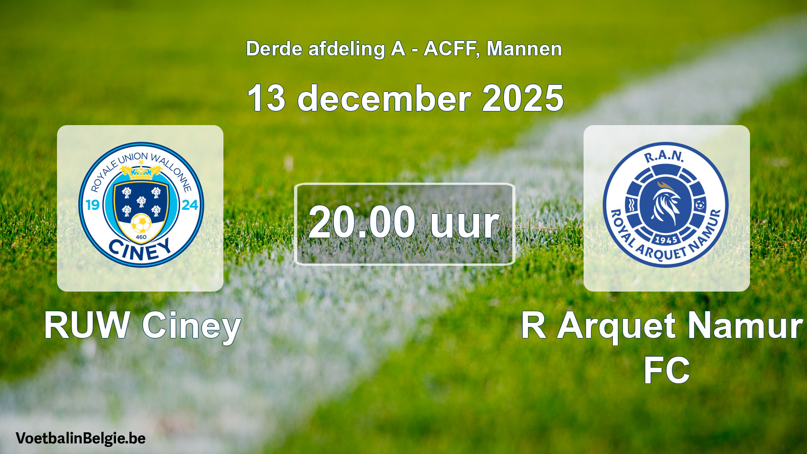 Geplande wedstrijd mannenvoetbal: RUW Ciney - R Arquet Namur FC (13 december 2025)