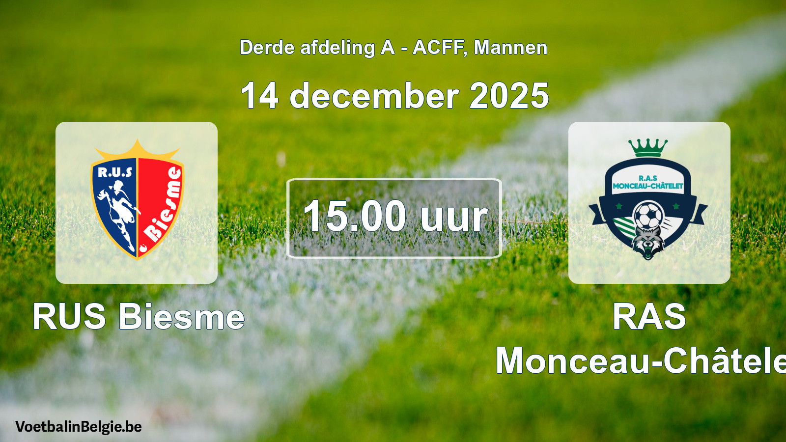 Geplande wedstrijd mannenvoetbal: RUS Biesme - RAS Monceau-Châtelet (14 december 2025)