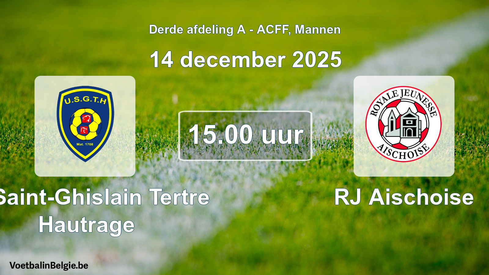 Geplande wedstrijd mannenvoetbal: U. Saint-Ghislain Tertre Hautrage - RJ Aischoise (14 december 2025)