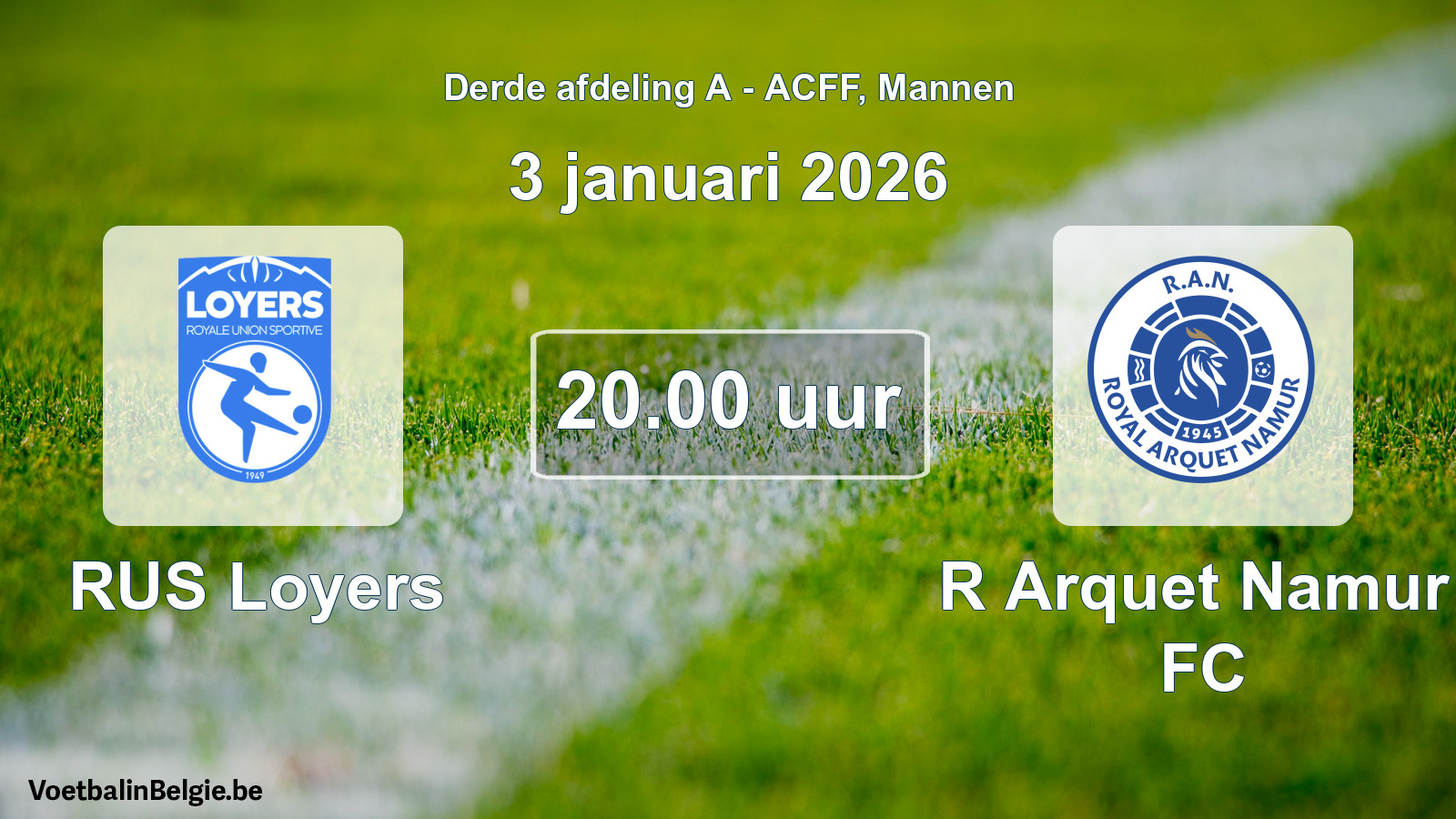 Geplande wedstrijd mannenvoetbal: RUS Loyers - R Arquet Namur FC (3 januari 2026)