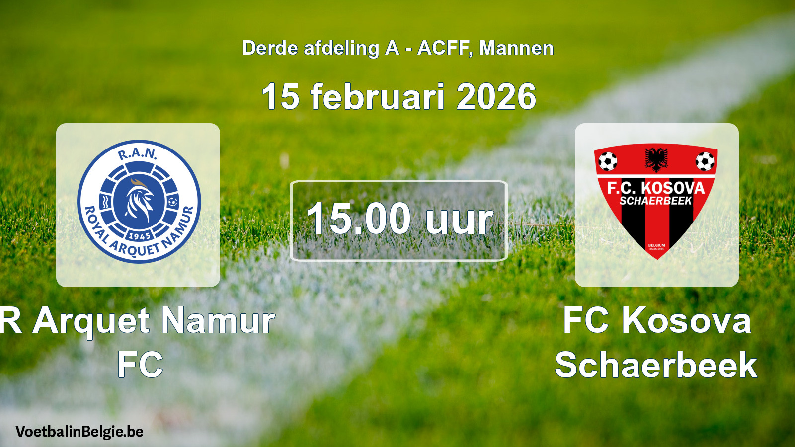 Geplande wedstrijd mannenvoetbal: R Arquet Namur FC - FC Kosova Schaerbeek (15 februari 2026)