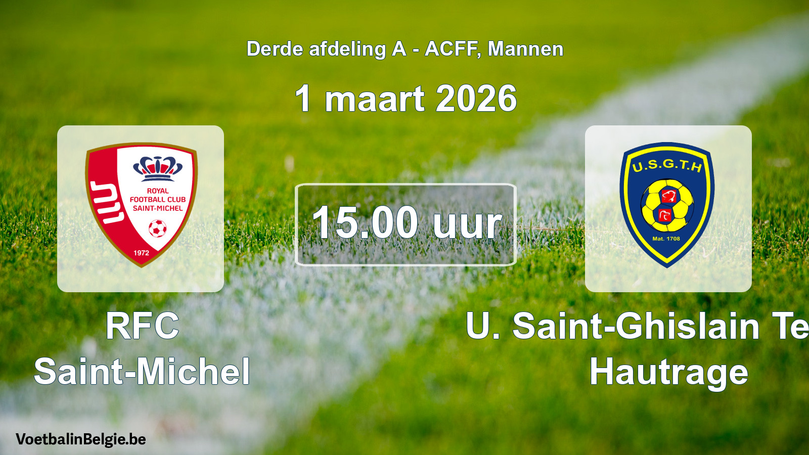 Geplande wedstrijd mannenvoetbal: RFC Saint-Michel - U. Saint-Ghislain Tertre Hautrage (1 maart 2026)