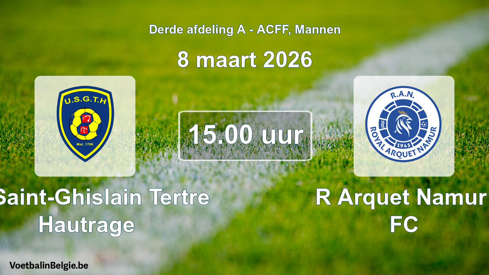 Geplande wedstrijd mannenvoetbal: U. Saint-Ghislain Tertre Hautrage - R Arquet Namur FC (8 maart 2026)
