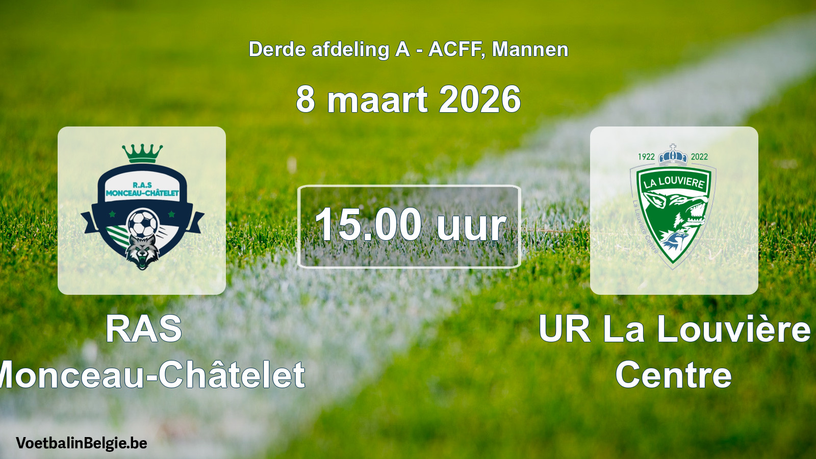 Geplande wedstrijd mannenvoetbal: RAS Monceau-Châtelet - UR La Louvière Centre (8 maart 2026)
