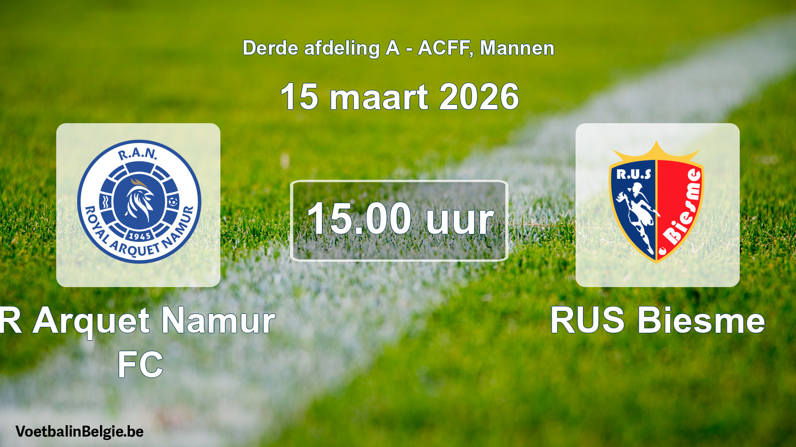 Geplande wedstrijd mannenvoetbal: R Arquet Namur FC - RUS Biesme (15 maart 2026)