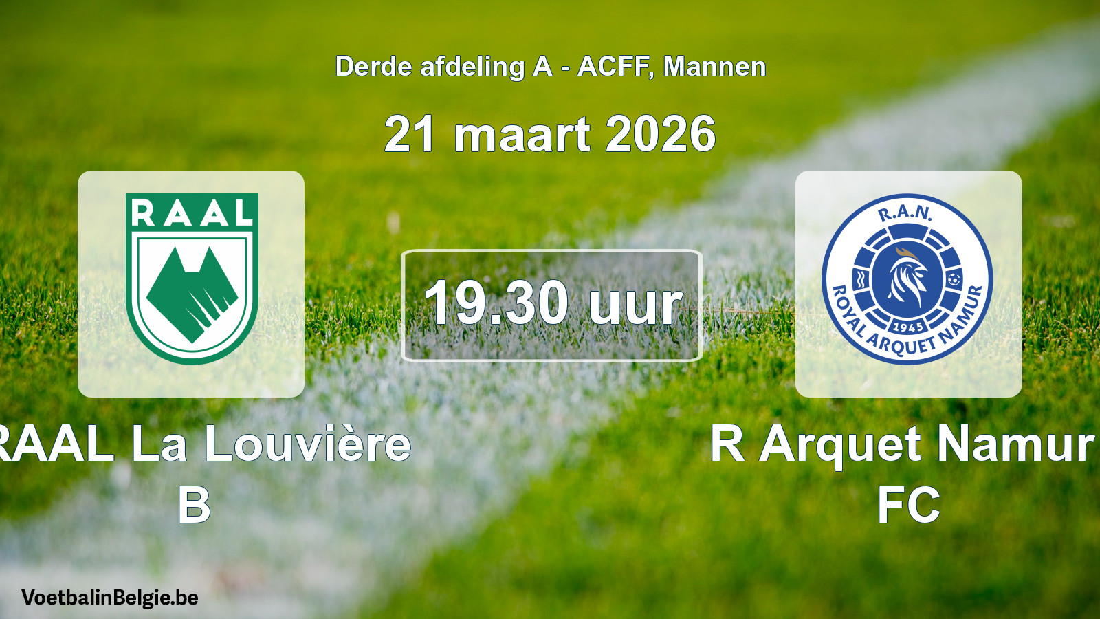 Geplande wedstrijd mannenvoetbal: RAAL La Louvière B - R Arquet Namur FC (21 maart 2026)