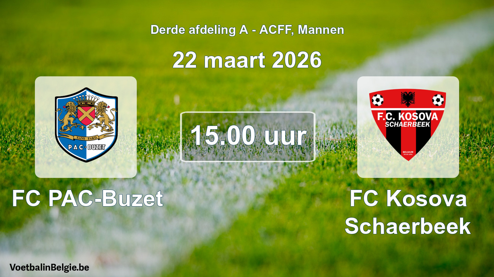 Geplande wedstrijd mannenvoetbal: FC PAC-Buzet - FC Kosova Schaerbeek (22 maart 2026)