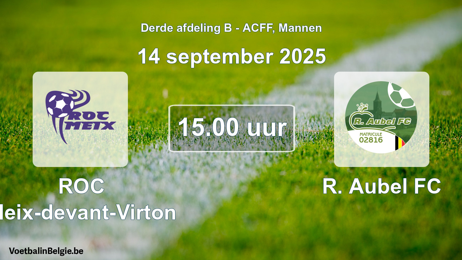 Geplande wedstrijd mannenvoetbal: ROC Meix-devant-Virton - R. Aubel FC (14 september 2025)