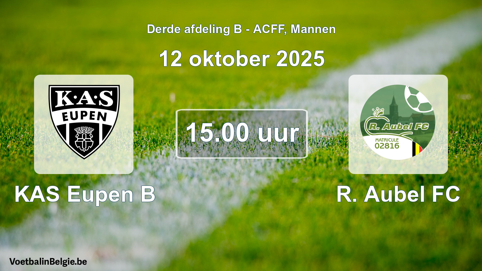 Geplande wedstrijd mannenvoetbal: KAS Eupen B - R. Aubel FC (12 oktober 2025)