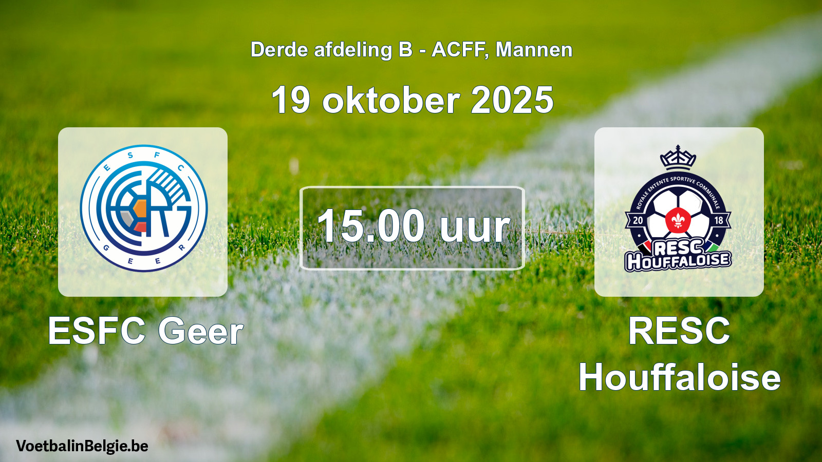 Geplande wedstrijd mannenvoetbal: ESFC Geer - RESC Houffaloise (19 oktober 2025)