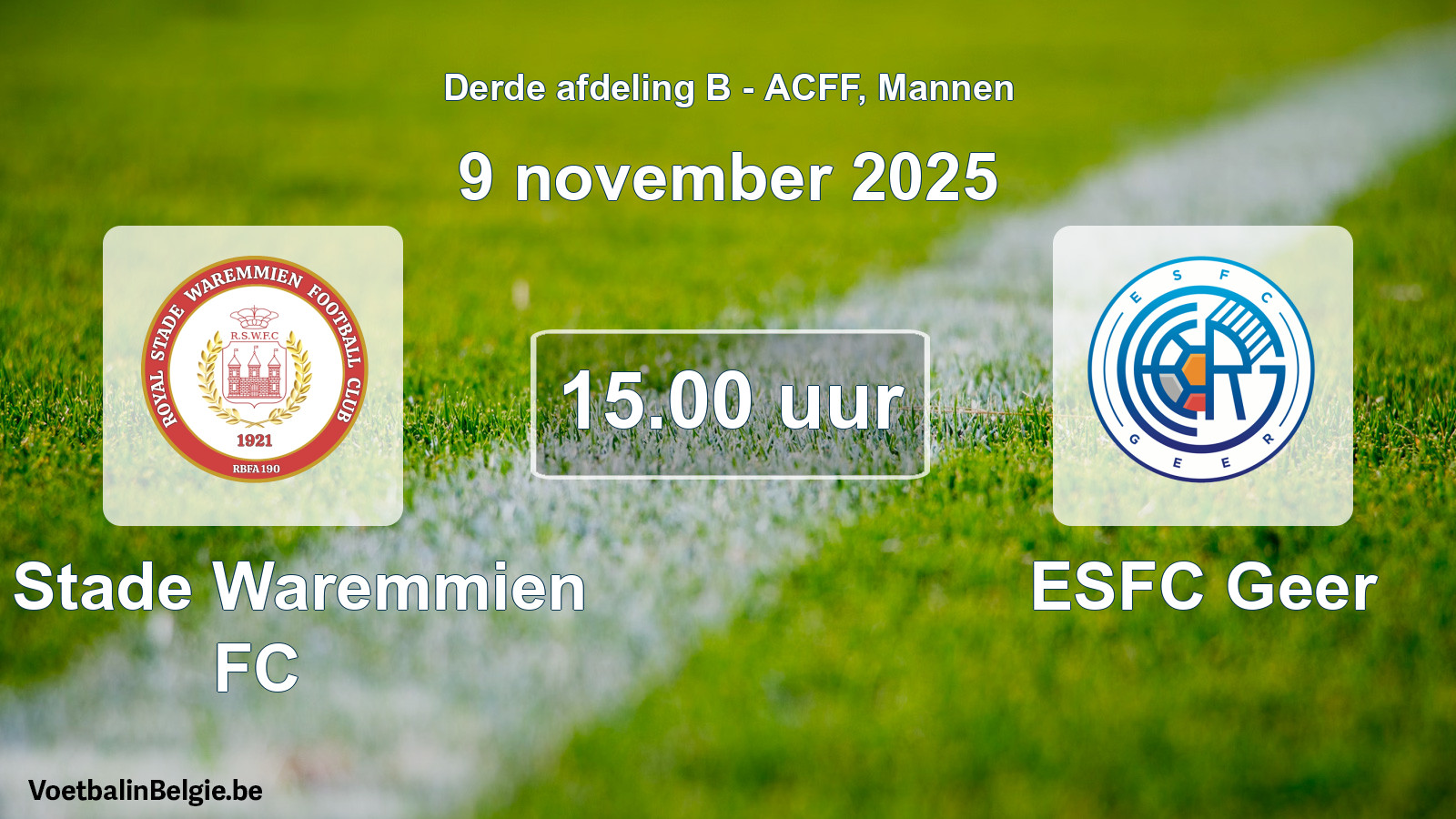 Geplande wedstrijd mannenvoetbal: R. Stade Waremmien FC - ESFC Geer (9 november 2025)