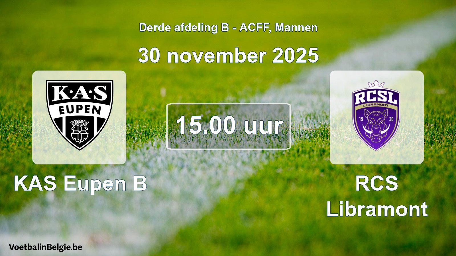 Geplande wedstrijd mannenvoetbal: KAS Eupen B - RCS Libramont (30 november 2025)