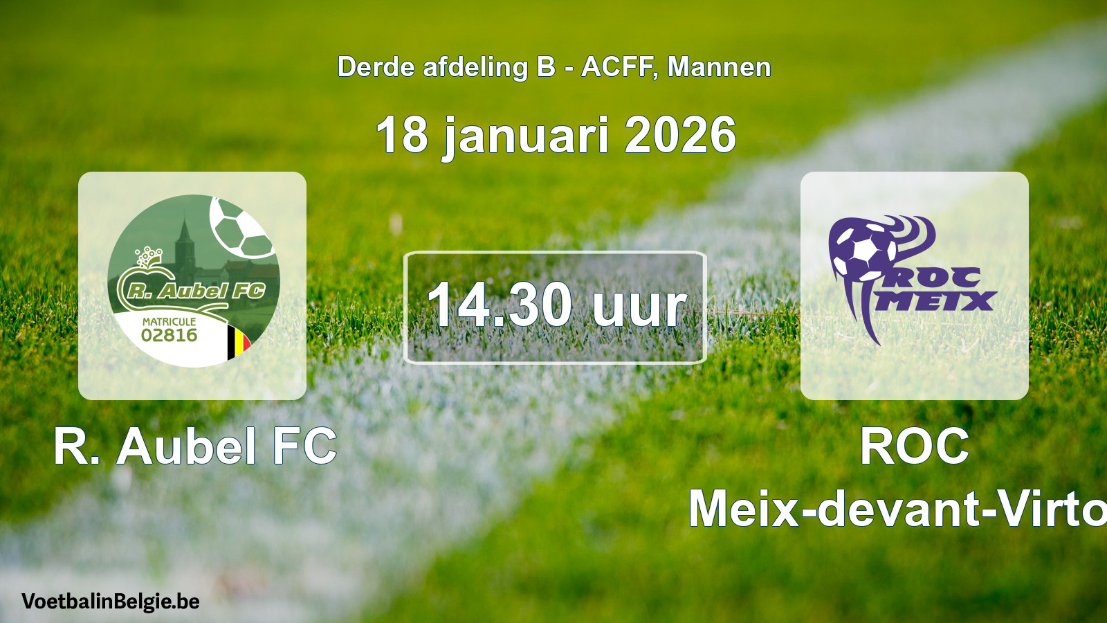 Geplande wedstrijd mannenvoetbal: R. Aubel FC - ROC Meix-devant-Virton (18 januari 2026)