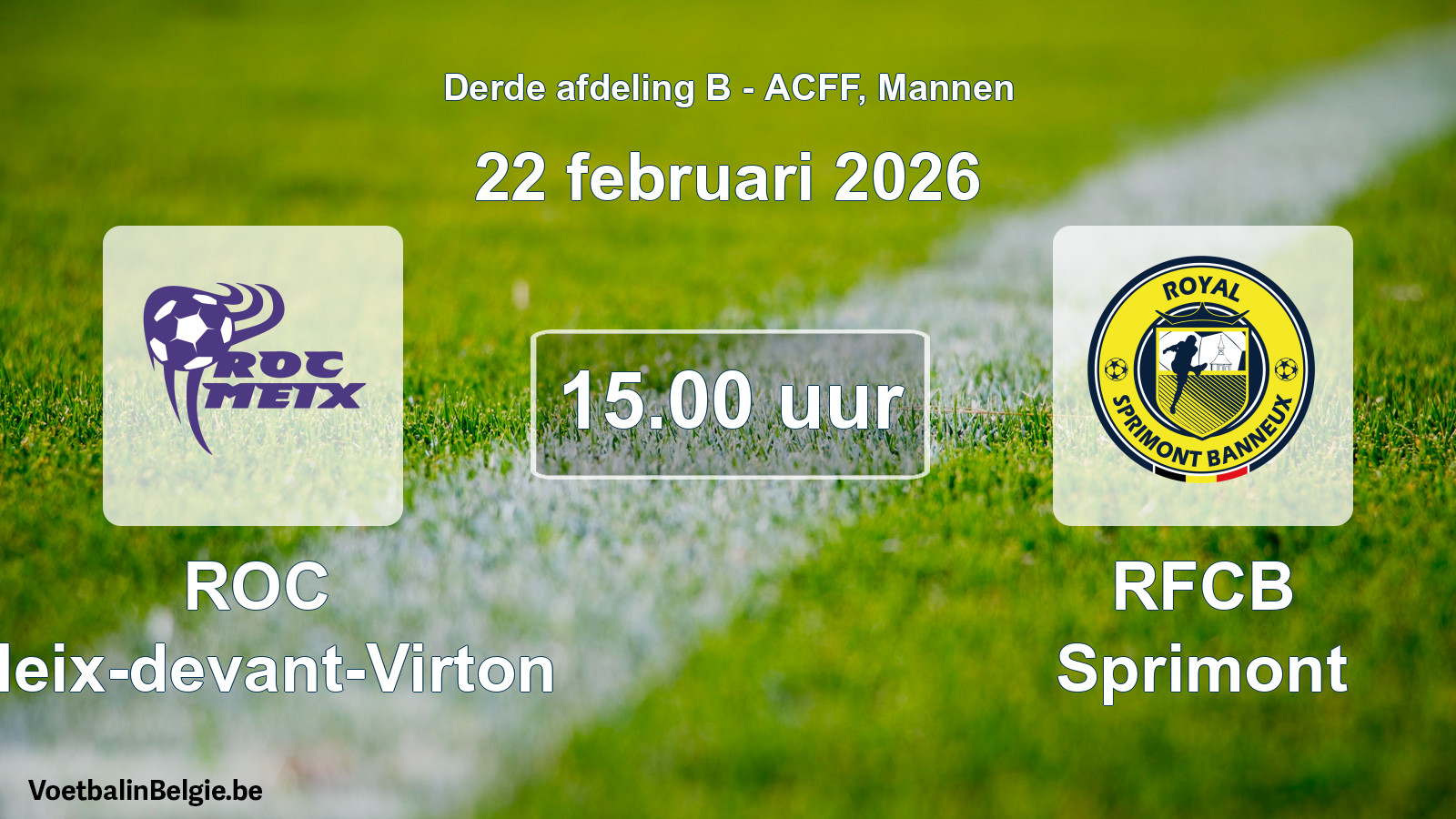 Geplande wedstrijd mannenvoetbal: ROC Meix-devant-Virton - RFCB Sprimont (22 februari 2026)
