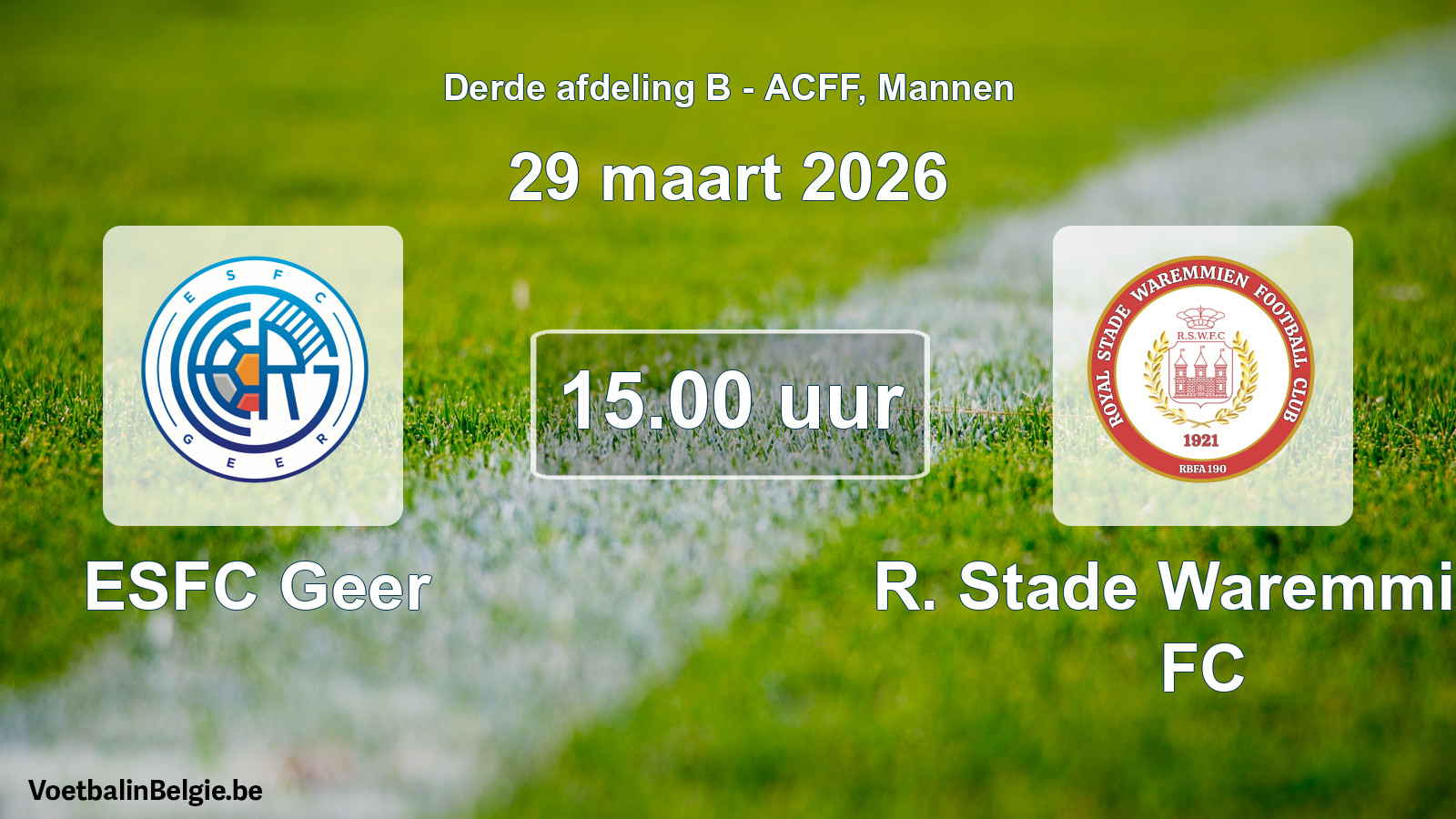 Geplande wedstrijd mannenvoetbal: ESFC Geer - R. Stade Waremmien FC (29 maart 2026)
