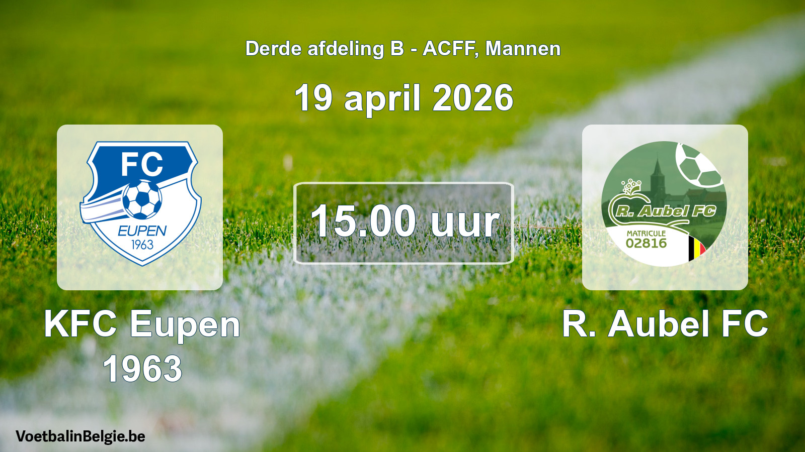 Geplande wedstrijd mannenvoetbal: KFC Eupen 1963 - R. Aubel FC (19 april 2026)