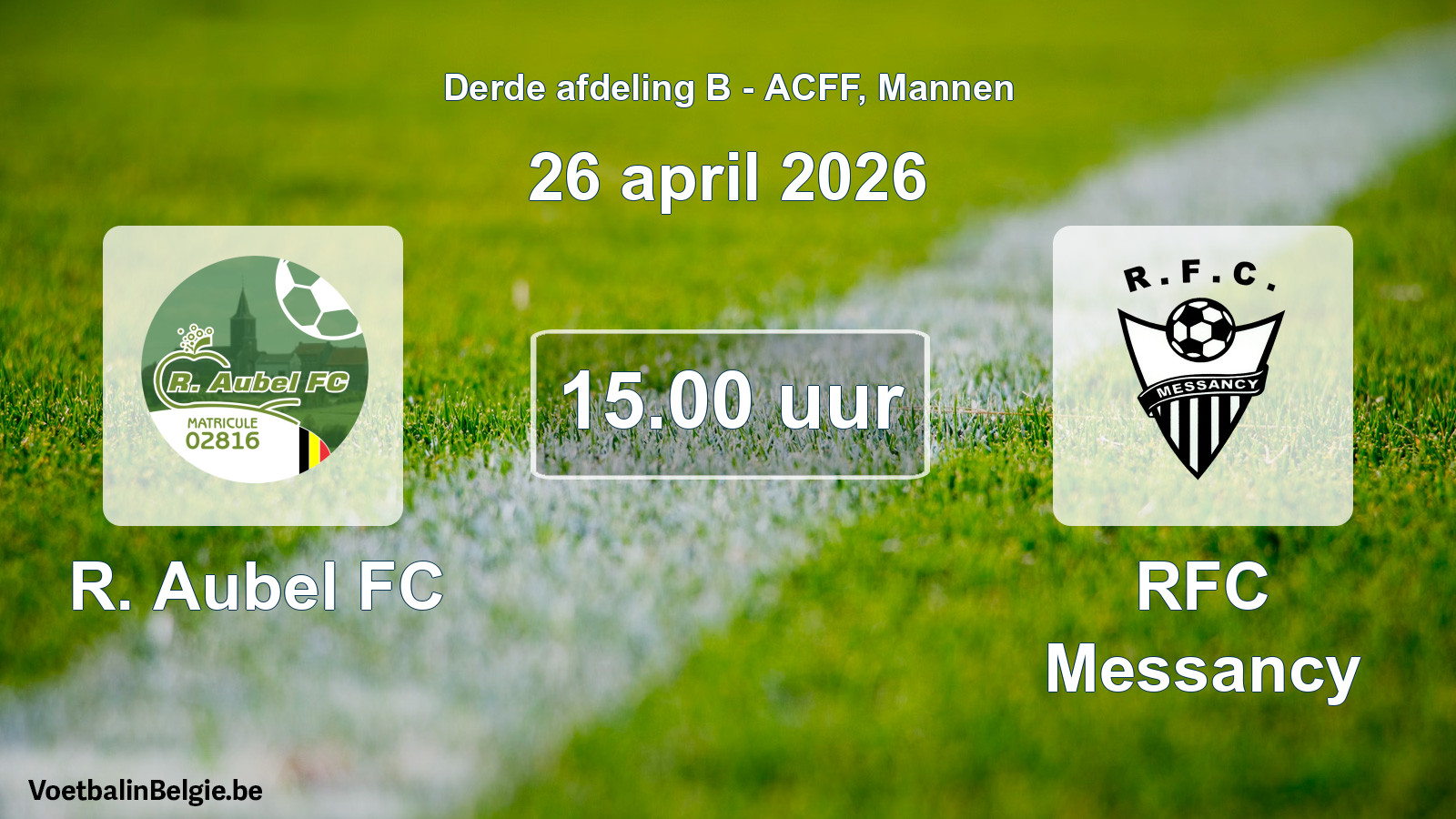 Geplande wedstrijd mannenvoetbal: R. Aubel FC - RFC Messancy (26 april 2026)
