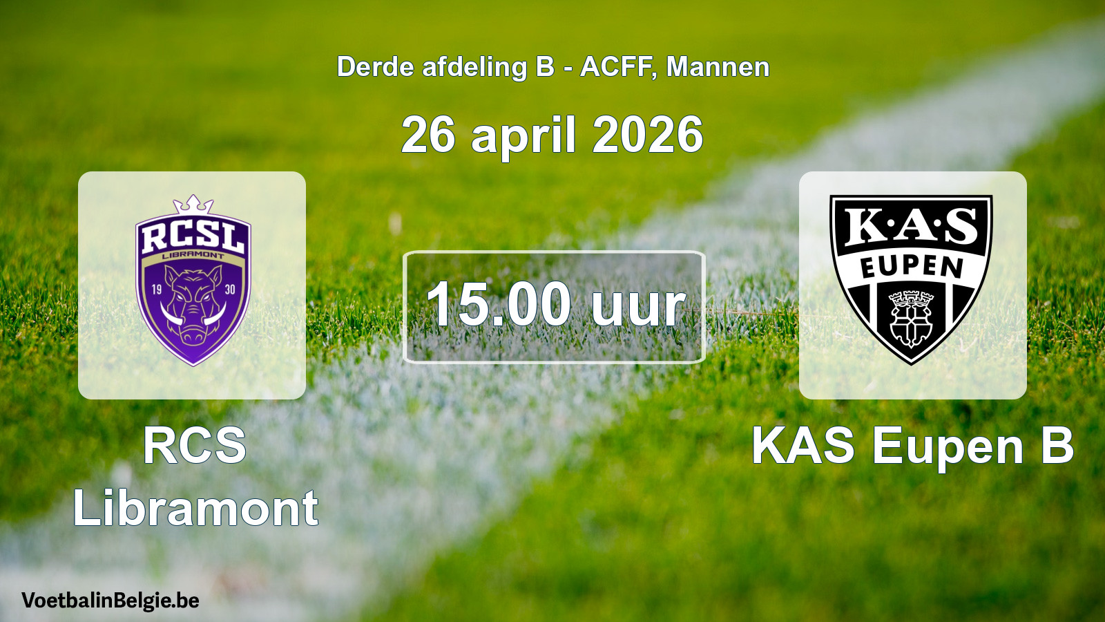 Geplande wedstrijd mannenvoetbal: RCS Libramont - KAS Eupen B (26 april 2026)