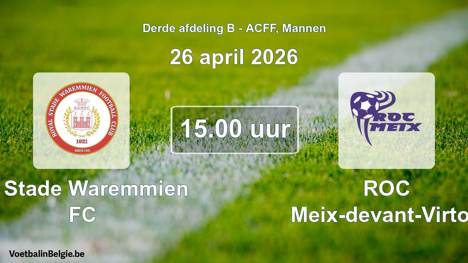 Geplande wedstrijd mannenvoetbal: R. Stade Waremmien FC - ROC Meix-devant-Virton (26 april 2026)