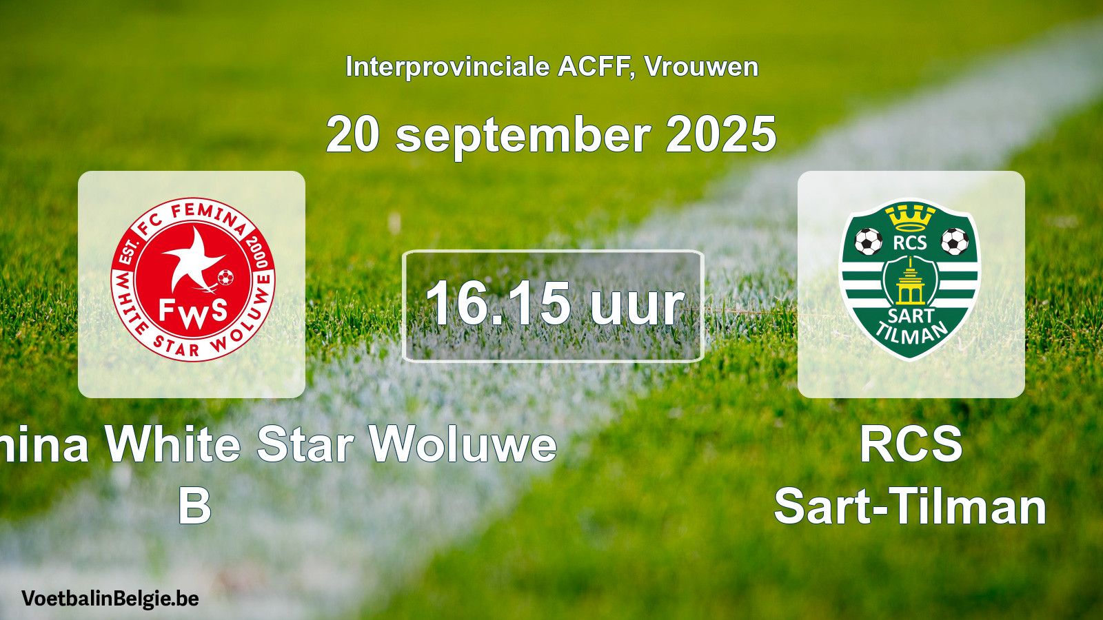 Geplande wedstrijd vrouwenvoetbal: FC Fémina White Star Woluwe B - RCS Sart-Tilman (20 september 2025)