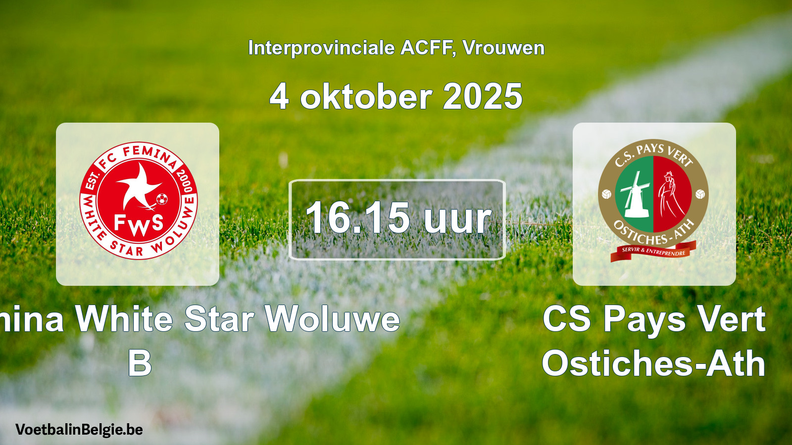 Geplande wedstrijd vrouwenvoetbal: FC Fémina White Star Woluwe B - CS Pays Vert Ostiches-Ath (4 oktober 2025)