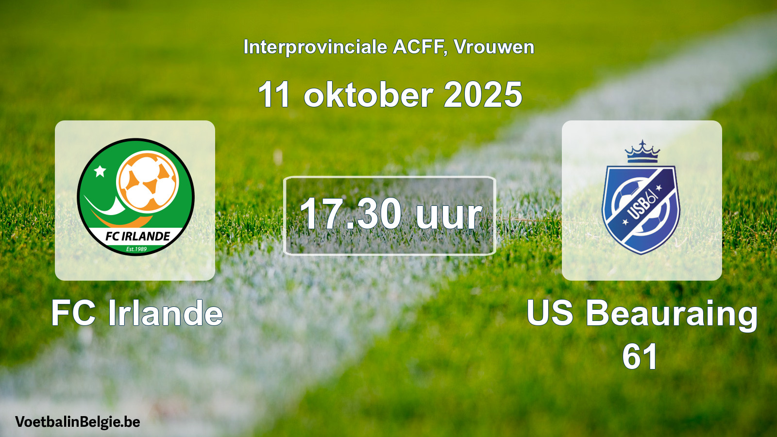 Geplande wedstrijd vrouwenvoetbal: FC Irlande - US Beauraing 61 (11 oktober 2025)