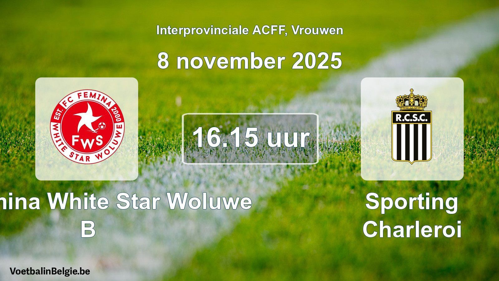 Geplande wedstrijd vrouwenvoetbal: FC Fémina White Star Woluwe B - Sporting Charleroi (8 november 2025)