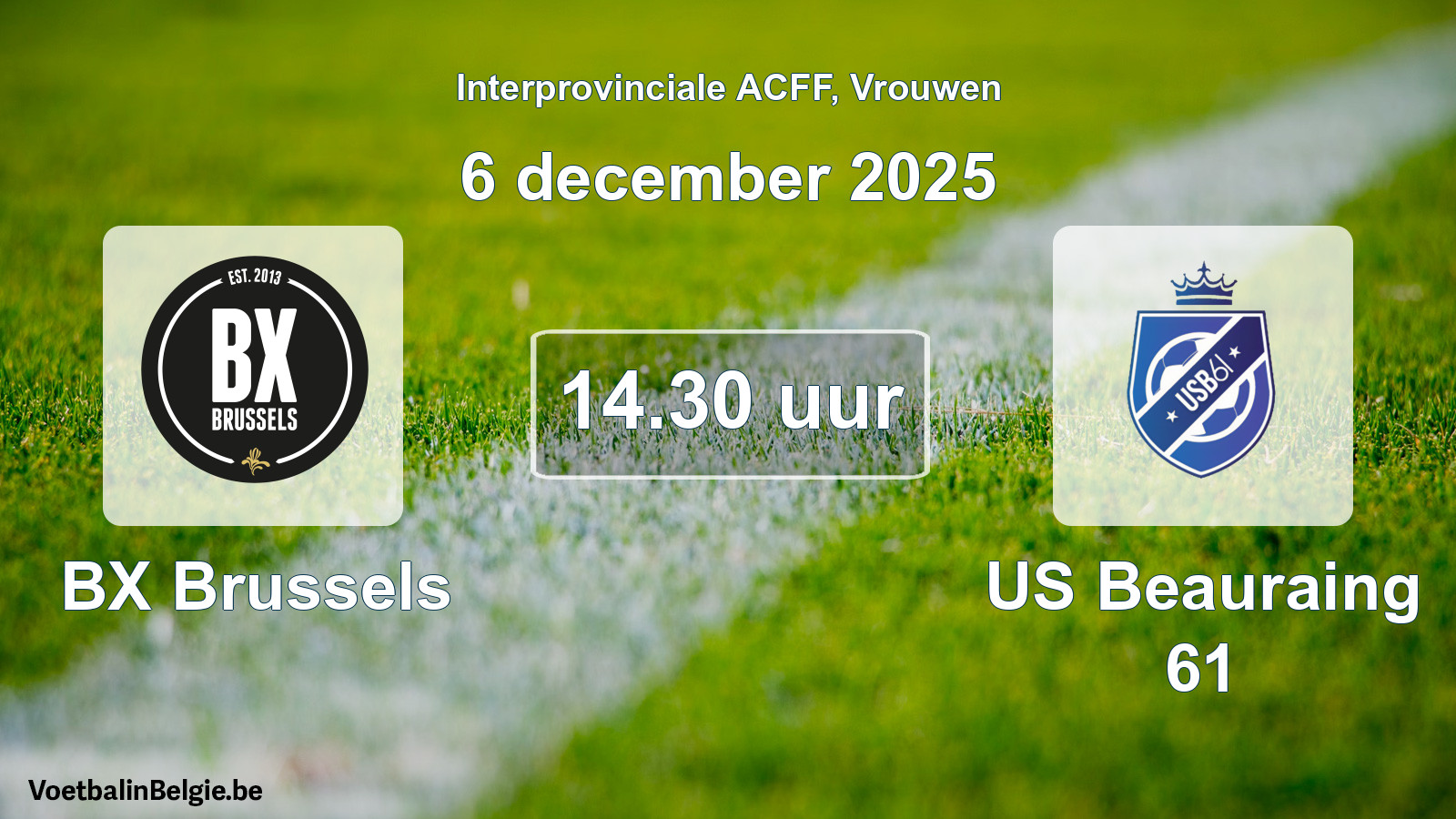 Geplande wedstrijd vrouwenvoetbal: BX Brussels - US Beauraing 61 (6 december 2025)