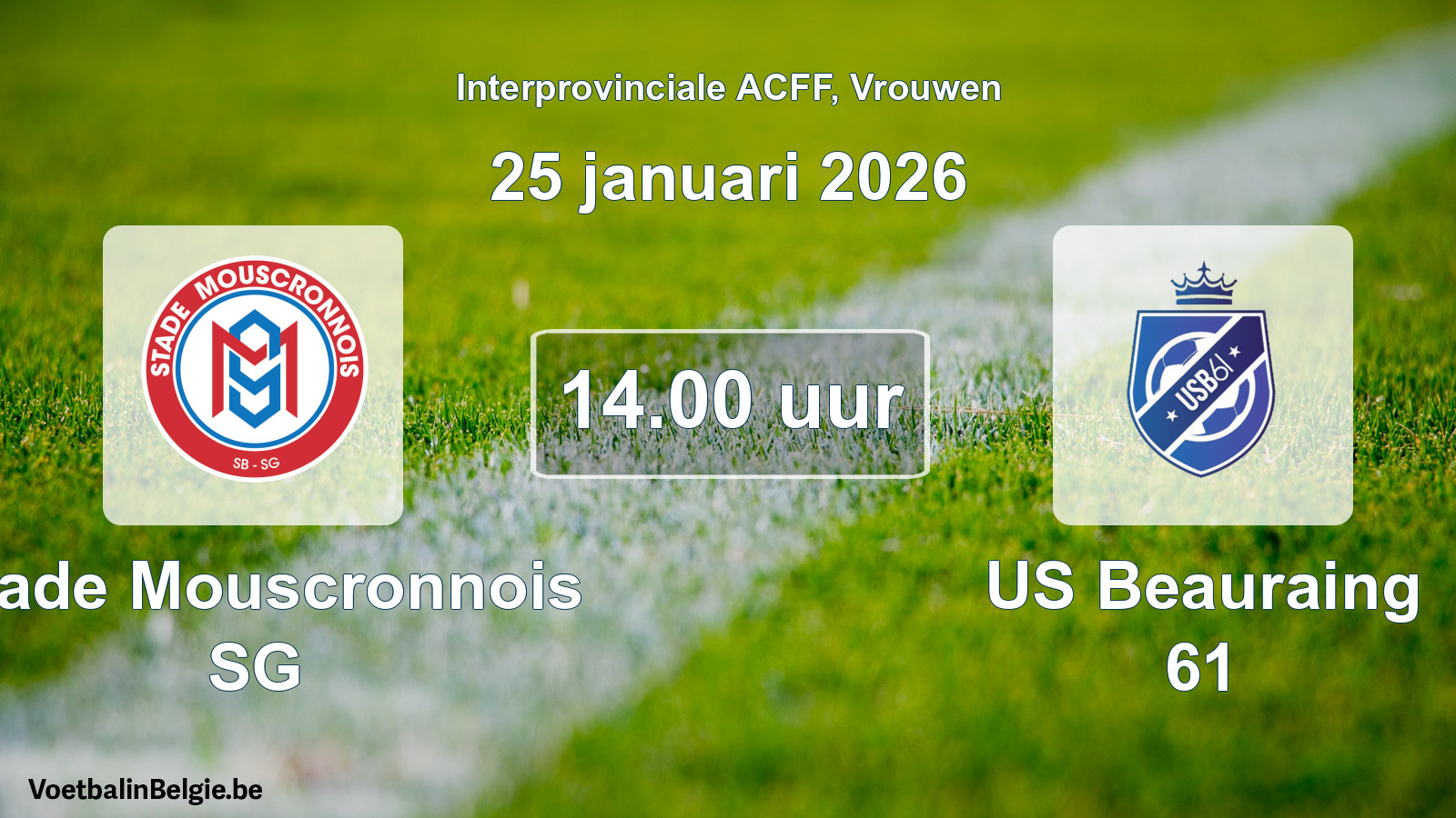 Geplande wedstrijd vrouwenvoetbal: Stade Mouscronnois SG - US Beauraing 61 (25 januari 2026)