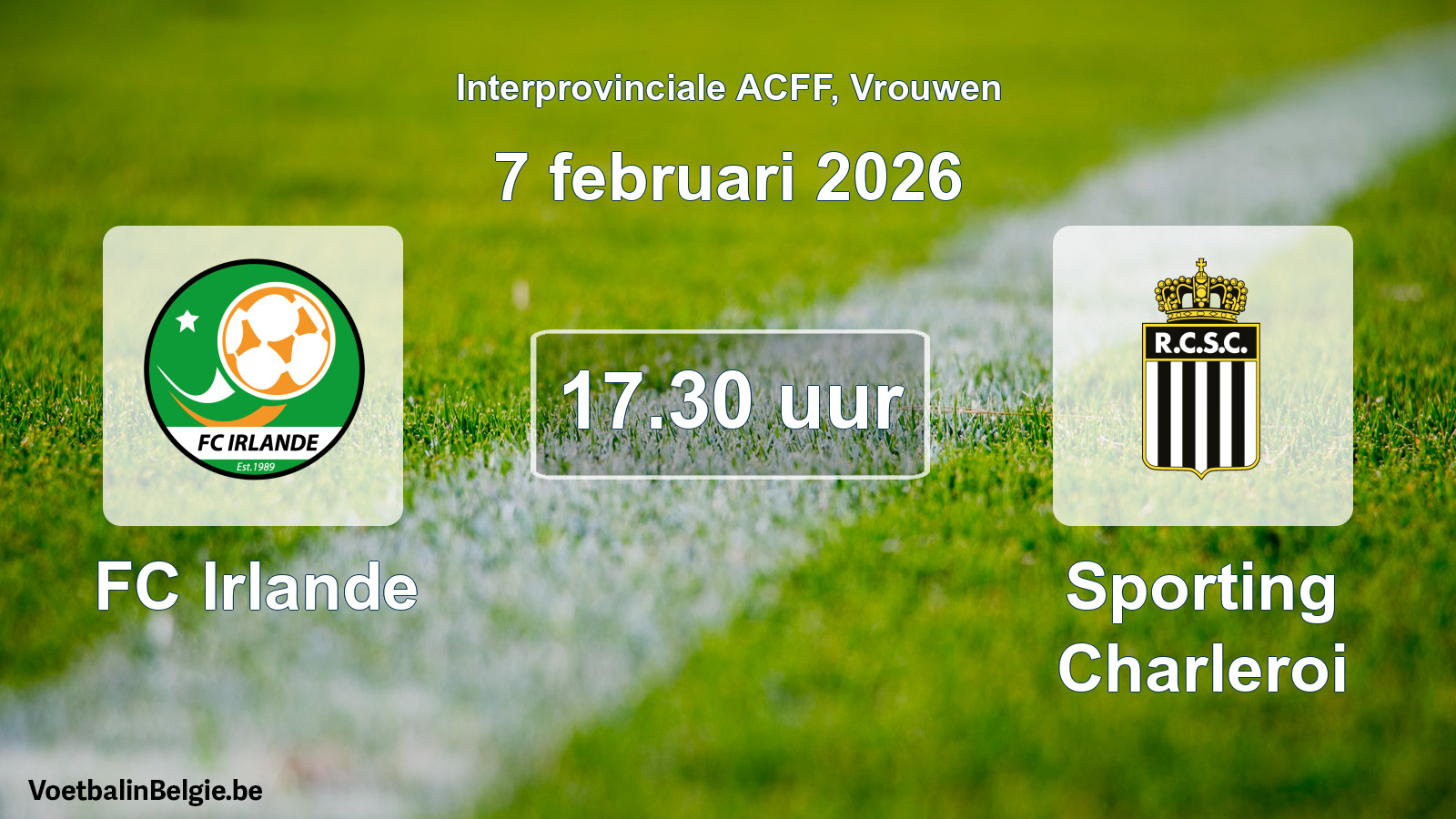 Geplande wedstrijd vrouwenvoetbal: FC Irlande - Sporting Charleroi (7 februari 2026)