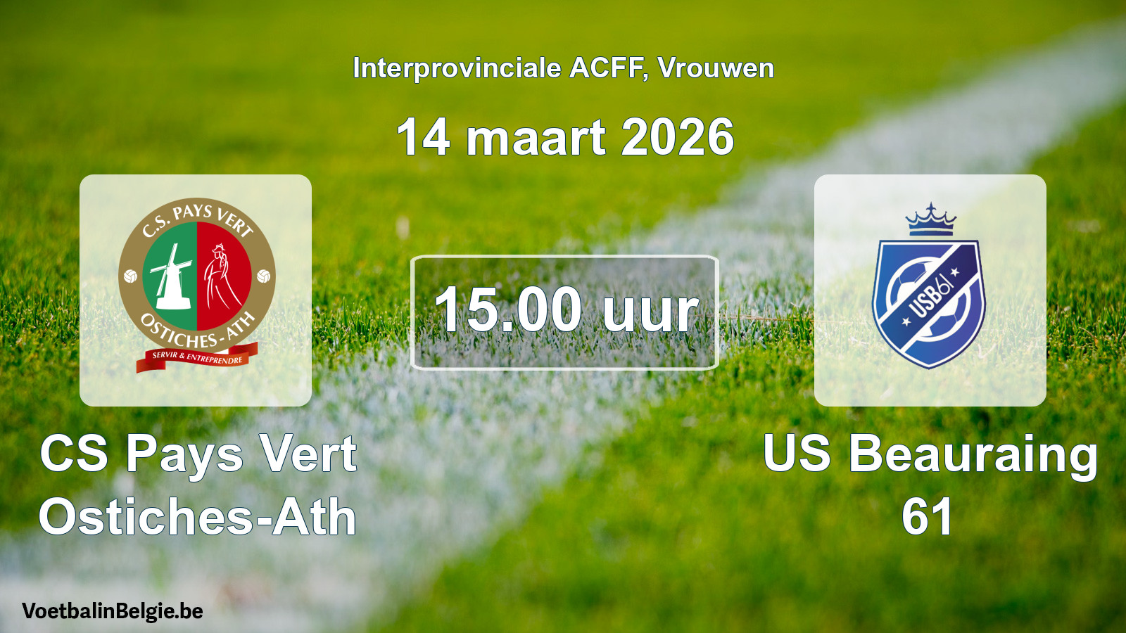 Geplande wedstrijd vrouwenvoetbal: CS Pays Vert Ostiches-Ath - US Beauraing 61 (14 maart 2026)