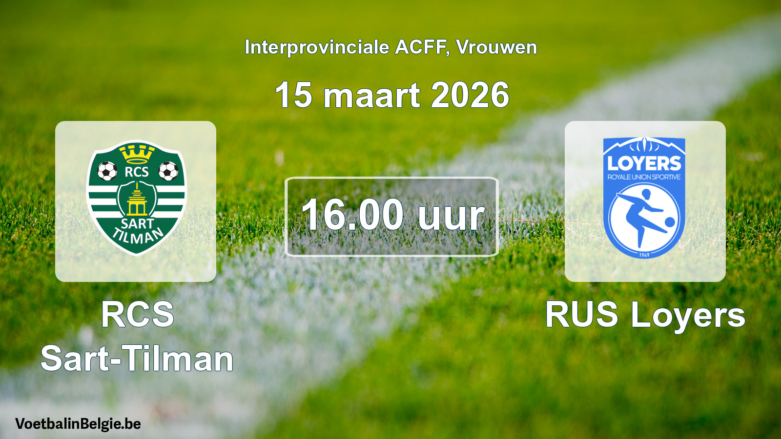 Geplande wedstrijd vrouwenvoetbal: RCS Sart-Tilman - RUS Loyers (15 maart 2026)