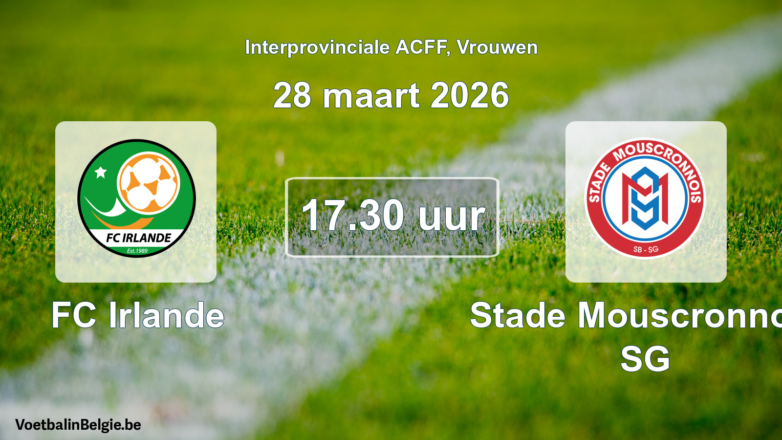 Geplande wedstrijd vrouwenvoetbal: FC Irlande - Stade Mouscronnois SG (28 maart 2026)