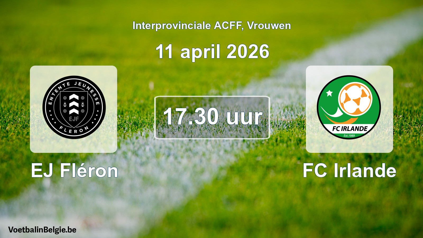 Geplande wedstrijd vrouwenvoetbal: EJ Fléron - FC Irlande (11 april 2026)