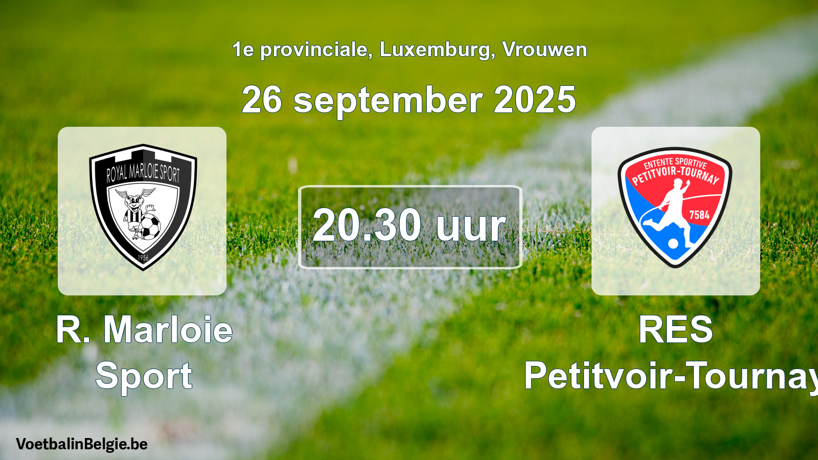 Geplantes Spiel frauen-Fußball: R. Marloie Sport - RES Petitvoir-Tournay (26 September 2025)