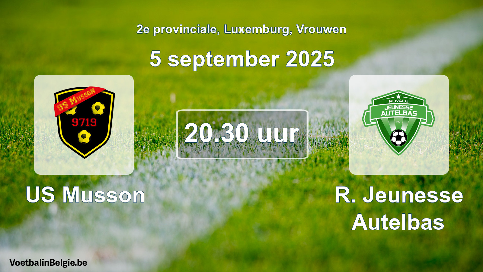 Geplande wedstrijd vrouwenvoetbal: US Musson - R. Jeunesse Autelbas (5 september 2025)