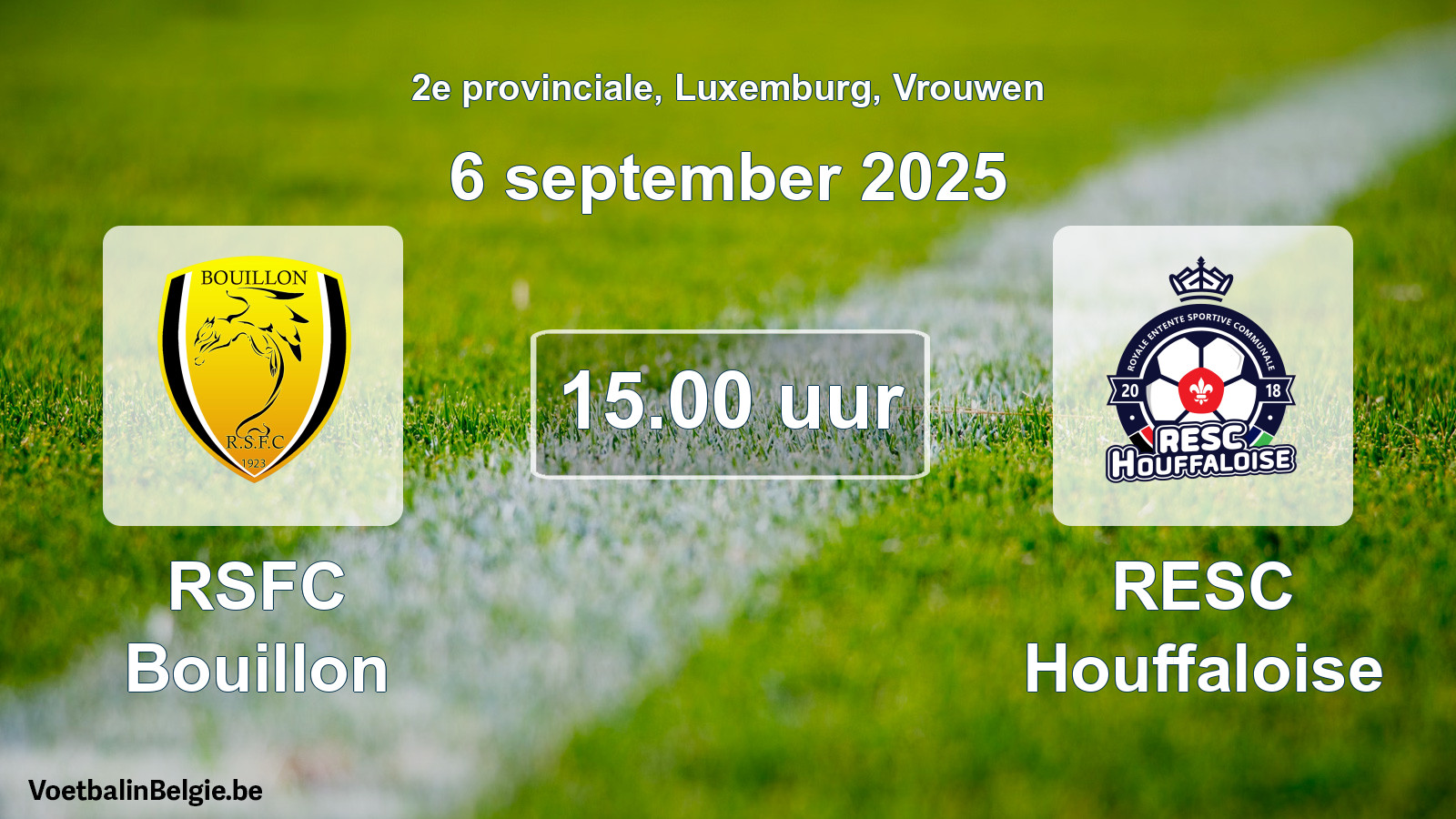 Geplande wedstrijd vrouwenvoetbal: RSFC Bouillon - RESC Houffaloise (6 september 2025)