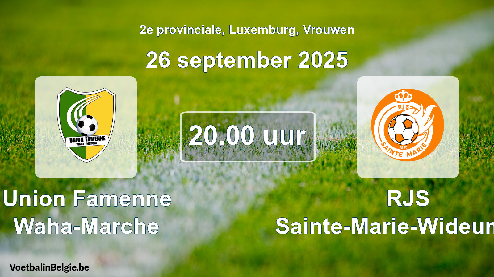 Geplande wedstrijd vrouwenvoetbal: Union Famenne Waha-Marche - RJS Sainte-Marie-Wideumont (26 september 2025)