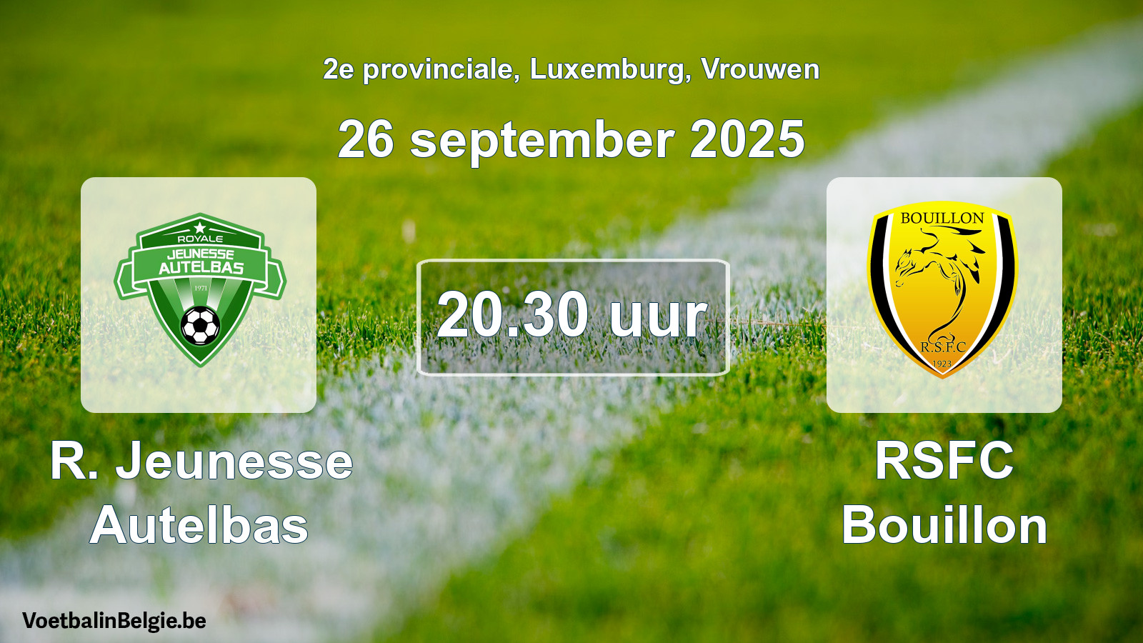 Geplande wedstrijd vrouwenvoetbal: R. Jeunesse Autelbas - RSFC Bouillon (26 september 2025)