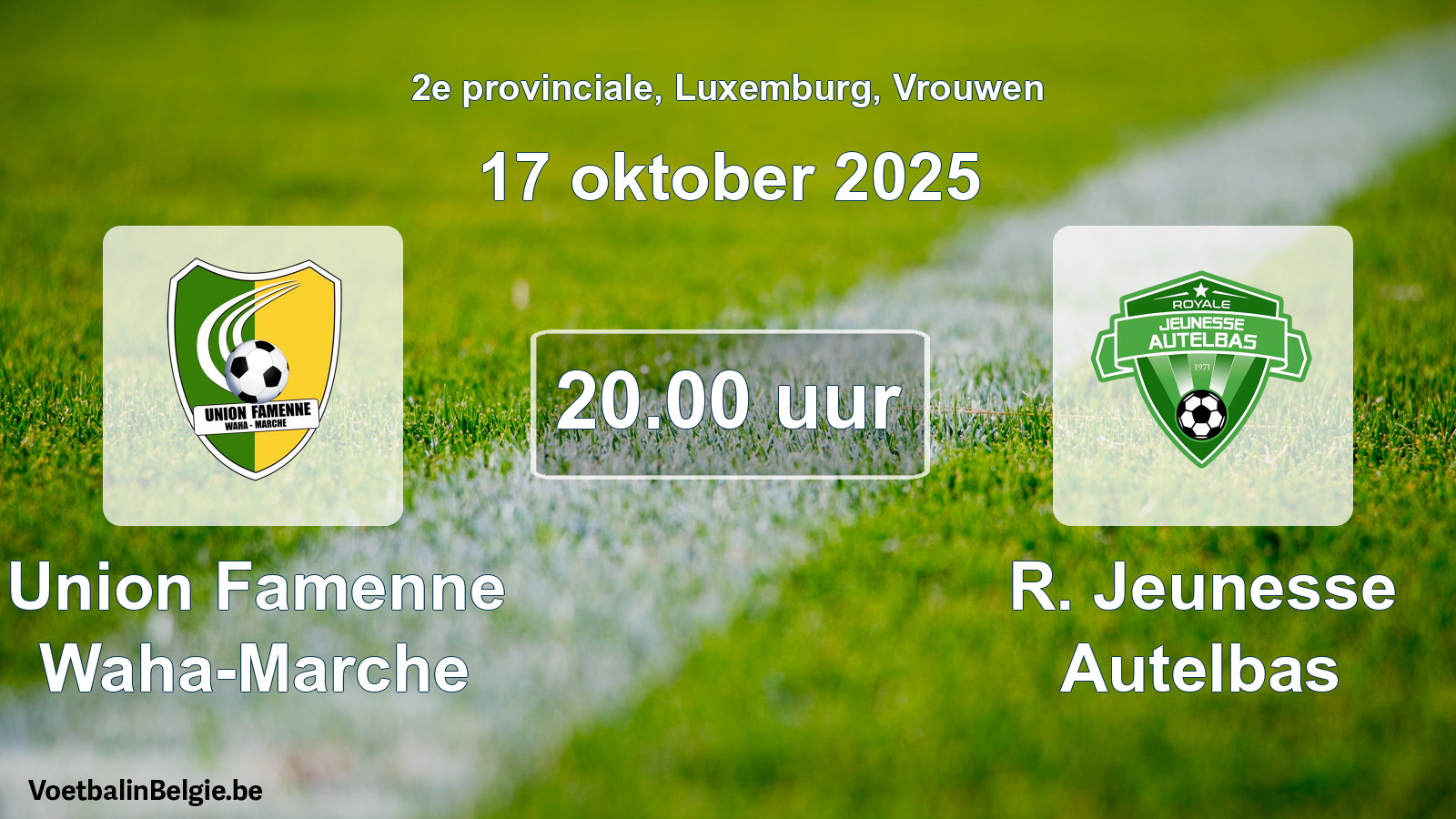 Geplande wedstrijd vrouwenvoetbal: Union Famenne Waha-Marche - R. Jeunesse Autelbas (17 oktober 2025)