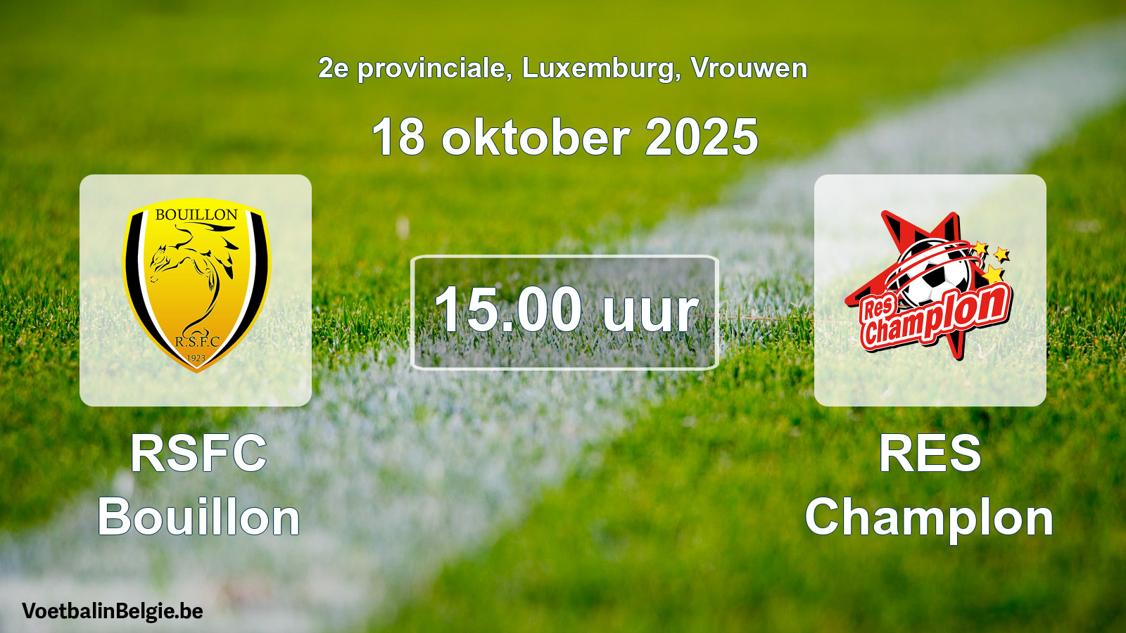 Geplande wedstrijd vrouwenvoetbal: RSFC Bouillon - RES Champlon (18 oktober 2025)