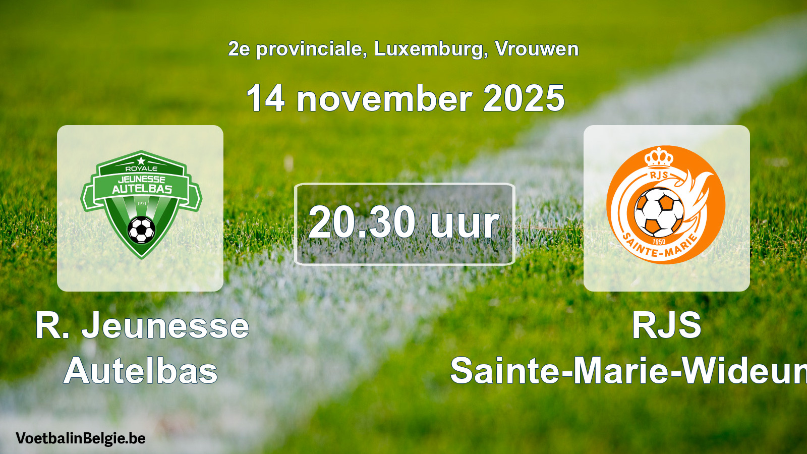 Match prévu football femmes: R. Jeunesse Autelbas - RJS Sainte-Marie-Wideumont (14 novembre 2025)