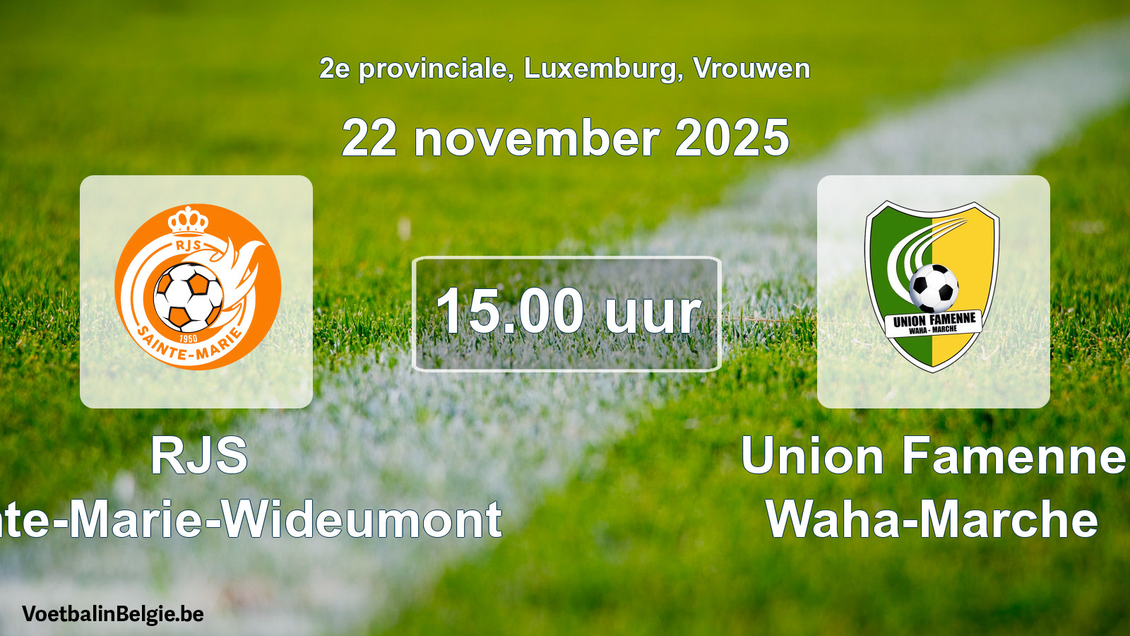 Geplande wedstrijd vrouwenvoetbal: RJS Sainte-Marie-Wideumont - Union Famenne Waha-Marche (22 november 2025)