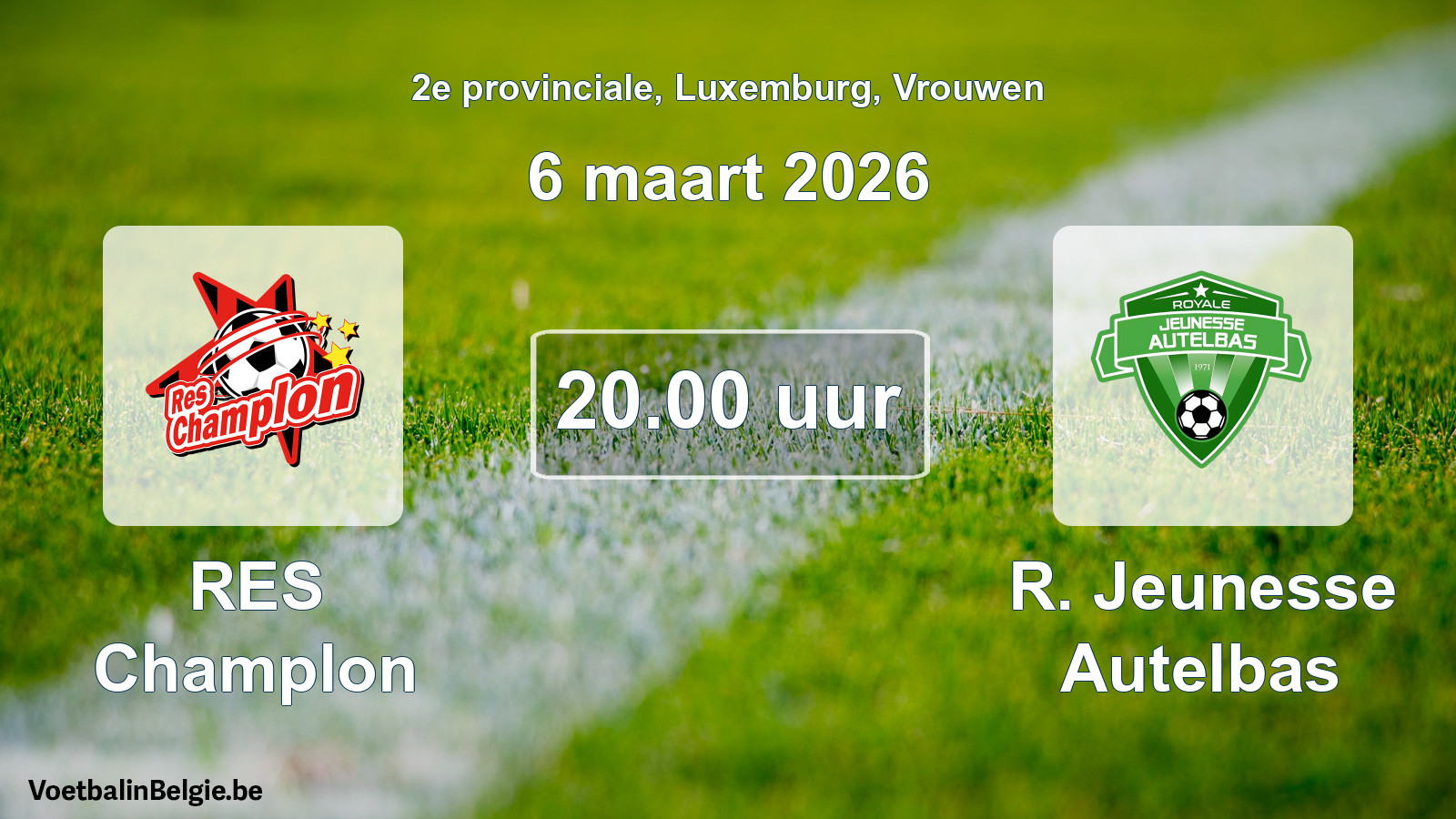 Geplantes Spiel frauen-Fußball: RES Champlon - R. Jeunesse Autelbas (6 März 2026)