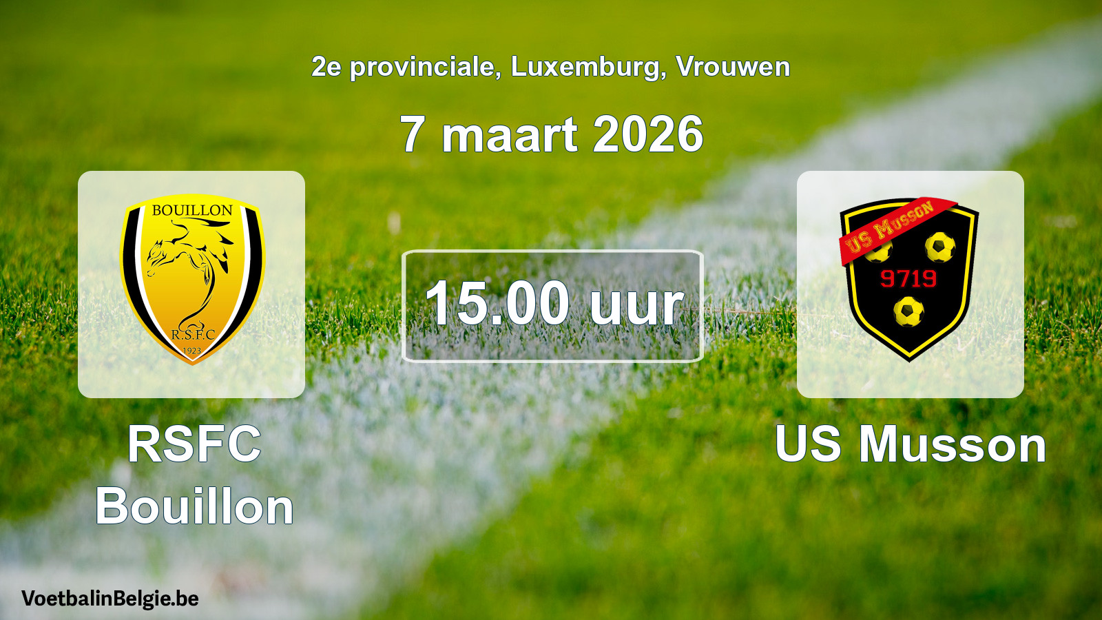 Geplande wedstrijd vrouwenvoetbal: RSFC Bouillon - US Musson (7 maart 2026)