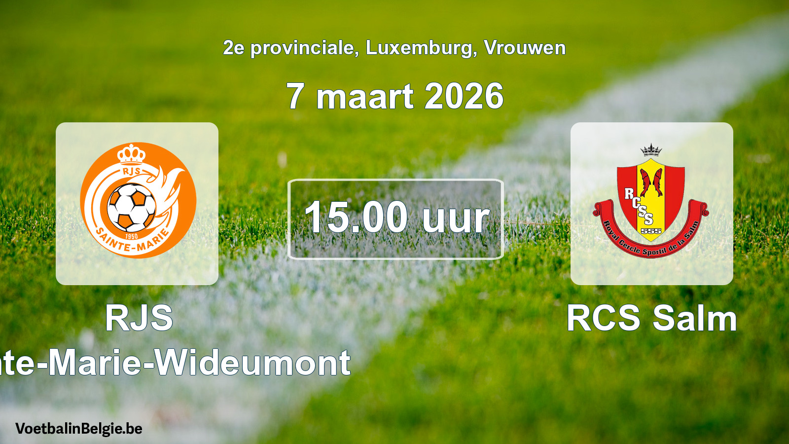 Geplande wedstrijd vrouwenvoetbal: RJS Sainte-Marie-Wideumont - RCS Salm (7 maart 2026)